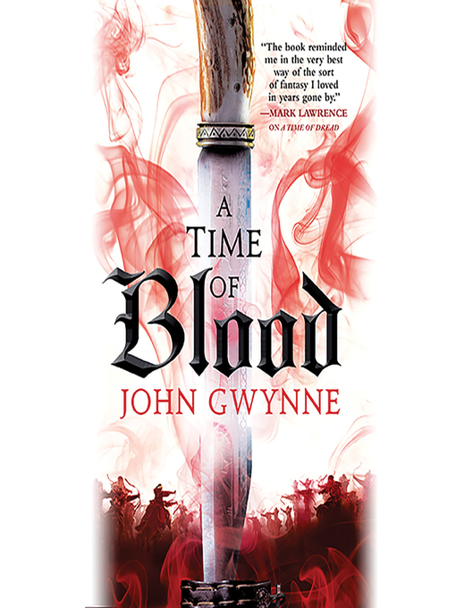 Title details for A Time of Blood by John Gwynne - Available